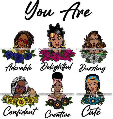 You Are Amazing Important Blessed Woman Qualities Melanin Nubian Black Girl Magic SVG Cutting Files For Silhouette Cricut and More