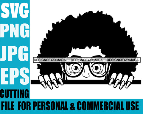 Afro Lili Black Girl Woman Peeking Peekaboo Glasses Nails Nubian Queen Melanin Dreadlocks Hair Style Personal & Commercial Use B/W SVG Cutting Files For Silhouette Cricut More