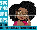 Afro Lili Black Girl Woman Glasses Hoop Earrings Glamour Queen Melanin Dreadlocks Hair Style Personal & Commercial Use SVG Cutting Files For Silhouette Cricut More