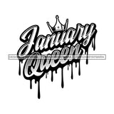 January Queen Woman Royalty Sign Bleed Crown Throne Black Woman B/W SVG Files For Cutting
