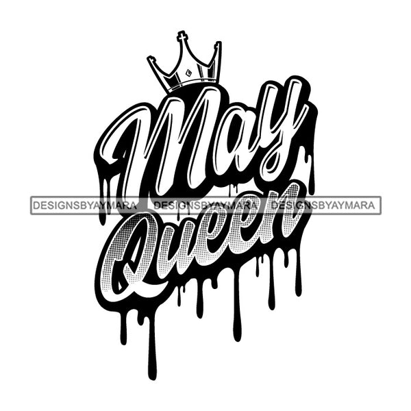 May Queen Woman Royalty Sign Bleed Crown Throne Black Woman B/W SVG Files For Cutting