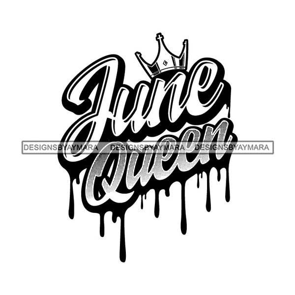 June Queen Woman Royalty Sign Bleed Crown Throne Black Woman B/W SVG Files For Cutting