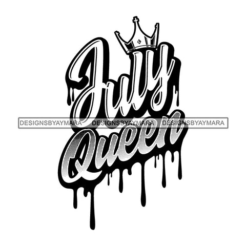 July Queen Woman Royalty Sign Bleed Crown Throne Black Woman B/W SVG Files For Cutting