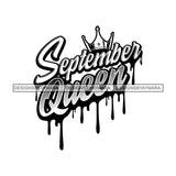 September Queen Woman Royalty Sign Bleed Crown Throne Black Woman B/W SVG Files For Cutting