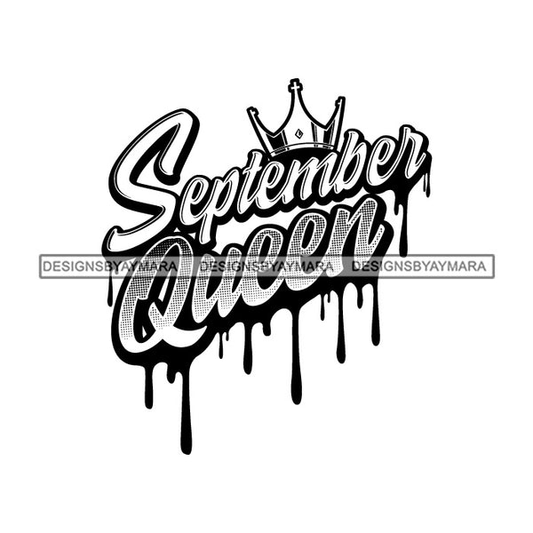 September Queen Woman Royalty Sign Bleed Crown Throne Black Woman B/W SVG Files For Cutting