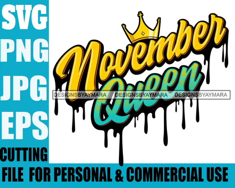 November Queen Woman Royalty Sign Bleed Crown Throne Black Woman  SVG Files For Cutting