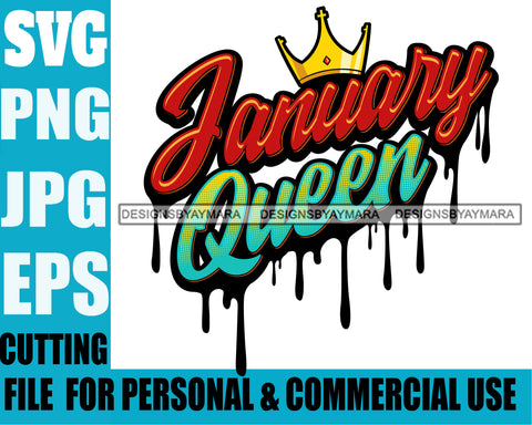 January Queen Woman Royalty Sign Bleed Crown Throne Black Woman  SVG Files For Cutting
