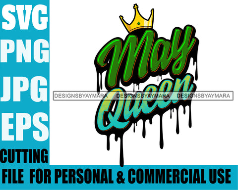 May Queen Woman Royalty Sign Bleed Crown Throne Black Woman  SVG Files For Cutting