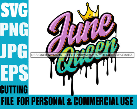 June Queen Woman Royalty Sign Bleed Crown Throne Black Woman  SVG Files For Cutting