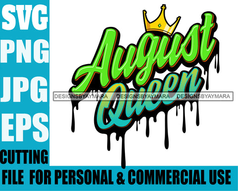 August Queen Woman Royalty Sign Bleed Crown Throne Black Woman  SVG Files For Cutting