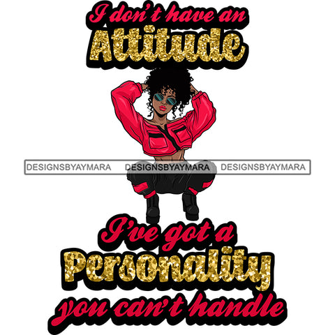 I Don't Have An Attitude Red Black Diva Queen SVG JPG PNG Vector Clipart Cricut Silhouette Cut Cutting