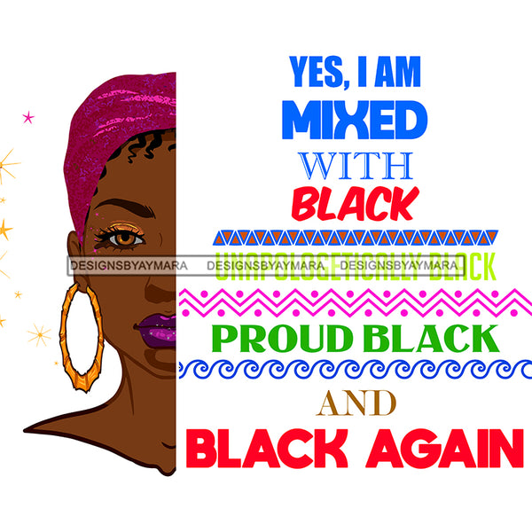 Yes I Am Mixed With Black Half-face SVG JPG PNG Vector Clipart Cricut Silhouette Cut Cutting