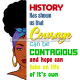 History Has Shown Us That Courage Half-face SVG JPG PNG Vector Clipart Cricut Silhouette Cut Cutting