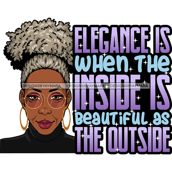 Afro Mature Woman Life Quotes Nubian Classy Puffy Up Do Hairstyle SVG JPG PNG Designs Cricut Silhouette Cut Cuttings