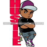 Hustle Quote Gangster Boy Standing Wearing Cap Angry Face Money Note On Pocket Design Element White Background Vector SVG JPG PNG Vector Clipart Cricut Silhouette Cut Cutting