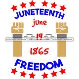 Juneteenth Emancipation Freedom June19 Holiday African American History  SVG PNG JPG Vector Cutting Files