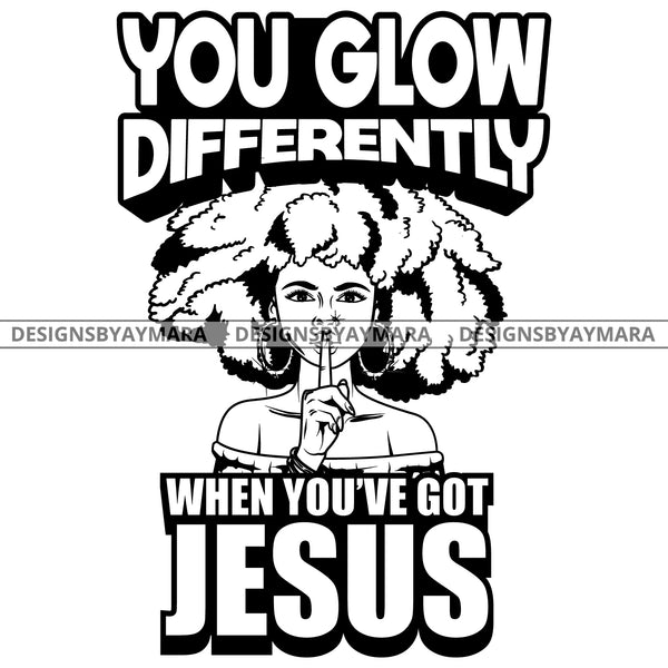 Afro Lola God Quotes Glow With Jesus Silent Woman Dreadlocks Hair Style B/W SVG Cutting Files For Silhouette Cricut and More