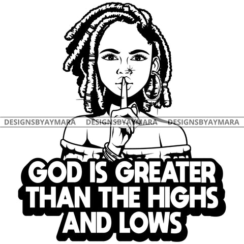 Afro Lola God Quotes God Is Great Silent Woman Dreadlocks Hair Style B/W SVG Cutting Files For Silhouette Cricut and More