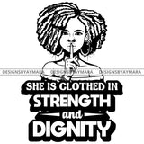 Afro Lola God Quotes Strength Dignity Silent Woman Dreadlocks Hair Style B/W SVG Cutting Files For Silhouette Cricut and More