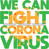 Coronavirus Medical Epidemic Disease Virus Health Pandemic Illness Quotes SVG Cutting Files