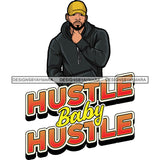 Sexy Afro Man Hustle Quote Baseball Cap Jacket Hoodie Fashion Style SVG JPG PNG Vector Clipart Cricut Silhouette Cut Cutting