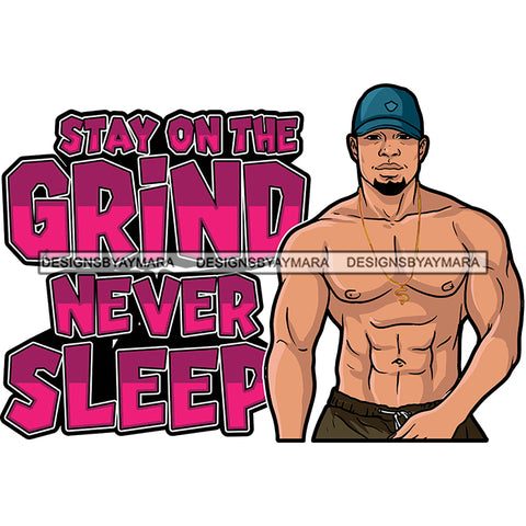 Sexy Afro Man Hustle Quote Shirtless Dollar Sign Necklace Baseball Cap Style SVG JPG PNG Vector Clipart Cricut Silhouette Cut Cutting