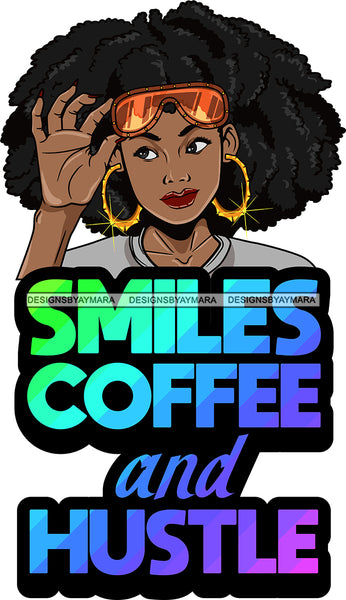 Afro Lola Hustle Quotes Smiles Coffee Hustle Dreadlocks Hair Style SVG Cutting Files For Silhouette Cricut and More