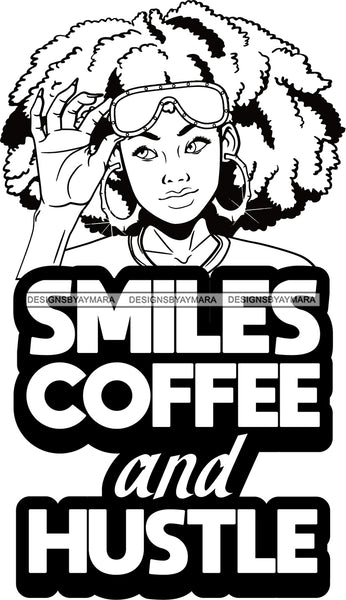 Afro Lola Hustle Quotes Smiles Coffee Hustle  Dreadlocks Hair Style B/W SVG Cutting Files For Silhouette Cricut and More