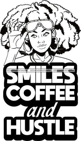 Afro Lola Hustle Quotes Smiles Coffee Hustle  Dreadlocks Hair Style B/W SVG Cutting Files For Silhouette Cricut and More
