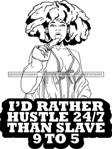 Afro Lola Queen Sexy Lingerie Hustle Slave Quotes Bamboo Hoop Earrings Afro Hair Style B/W SVG Cutting Files For Silhouette Cricut