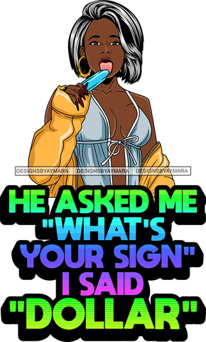 Afro Lola Queen Sexy Lingerie My Sign Is Dollar Quotes Bamboo Hoop Earrings Straight Hair Style SVG Cutting Files For Silhouette Cricut