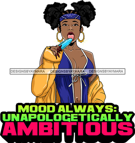 Afro Lola Queen Sexy Lingerie Bandana Mood Unapologetically Ambitious Quotes Bamboo Hoop Earrings Pigtails Hair Style SVG Cutting Files For Silhouette Cricut