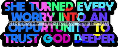 Life Quotes She Turned Every Worry Into An Opportunity SVG Cutting Files For Silhouette Cricut