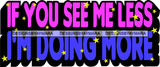 Hustle Quotes Less Is More Focused Intelligent Motivated SVG Cutting Files For Silhouette Cricut