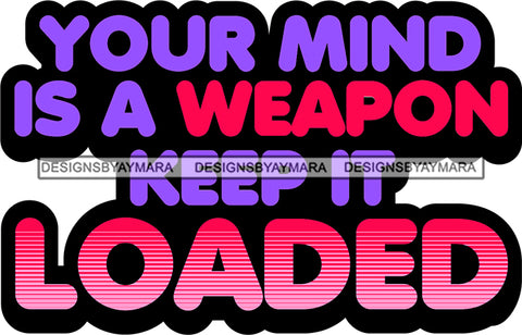 Hustle Quotes Mind Weapon Loaded Focused Intelligent Motivated SVG Cutting Files For Silhouette Cricut