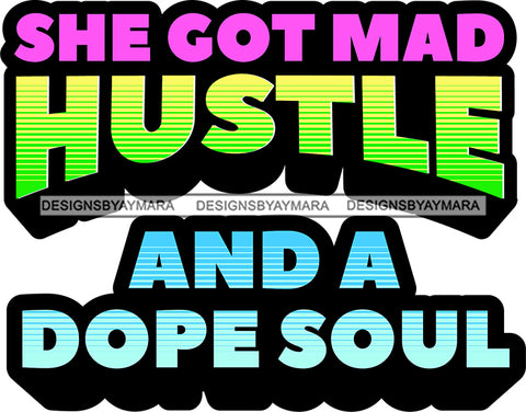Hustle Quotes Dope Soul Focused Intelligent Motivated SVG Cutting Files For Silhouette Cricut