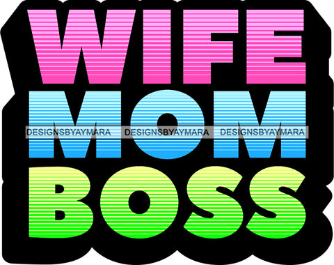 Hustle Quotes Wife Mom Boss Focused Intelligent Motivated SVG Cutting Files For Silhouette Cricut