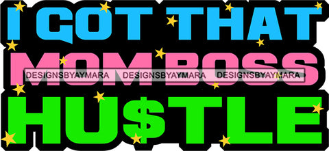 Hustle Quotes Mom Boss Hustle Focused Intelligent Motivated SVG Cutting Files For Silhouette Cricut