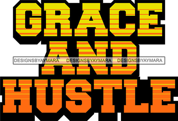 Hustle Quotes Grace Hustle Focused Intelligent Motivated SVG Cutting Files For Silhouette Cricut