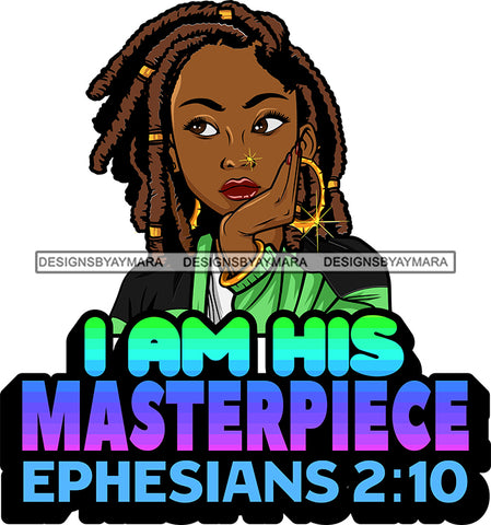 Afro Lola God Quotes I Am His Masterpiece Dreadlocks Hair Style SVG Cutting Files For Silhouette Cricut and More