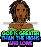 Afro Lola God Quotes God Is Great Silent Woman Dreadlocks Hair Style SVG Cutting Files For Silhouette Cricut and More