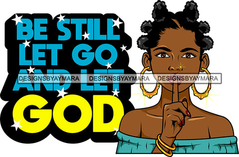 Afro Lola God Quotes Be Still Let God Silent Woman Banku Knots Hair Style SVG Cutting Files For Silhouette Cricut and More