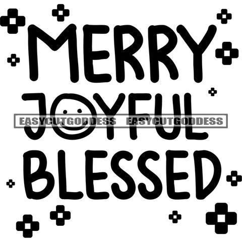 Merry Joyful Blesses Quote Black And White Artwork Silhouette Design Element SVG JPG PNG Vector Clipart Cricut Silhouette Cut Cutting