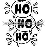 Ho Ho Ho Quote Ice Ball Black And White Artwork Silhouette Design Element SVG JPG PNG Vector Clipart Cricut Silhouette Cut Cutting