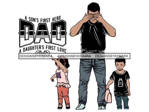 Father's Day Dad Papi Papa My Hero True Love Man Kids Son Daughter Family Together .PNG .JPG .SVG .Vector Clipart Perfect For Printing Not For Cutting