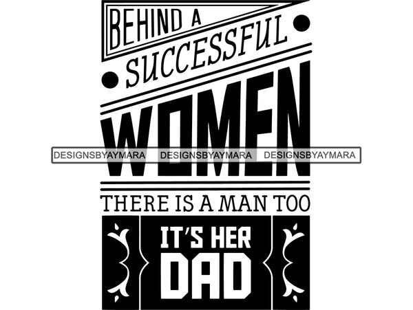 Behind A Successful Women Father's Day Quotes SVG