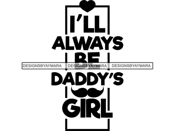 I will Always Be Father's Day Quotes SVG