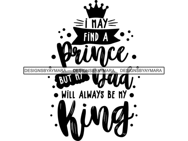 I May Find A Prince Father's Day Quotes SVG