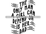 The Only Man Father's Day Quotes SVG