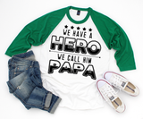 We have a hero We call Him Papa SVG Quote